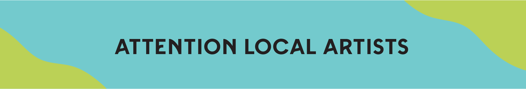 attention local artists